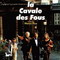 LA CAVALE DES FOUS